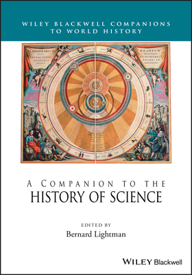 A Companion to the History of Science by Bernard Lightman