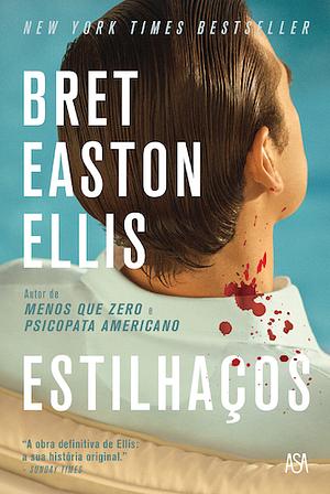 Estilhaços by Bret Easton Ellis