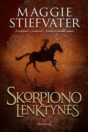 Skorpiono lenktynės by Maggie Stiefvater