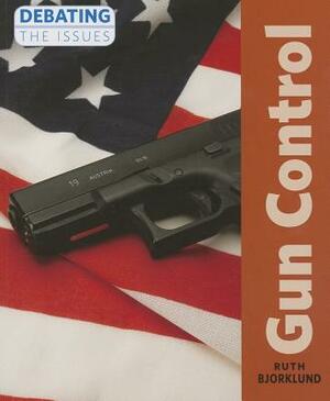 Gun Control by Ruth Bjorklund