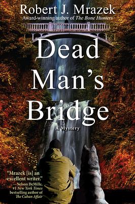 Dead Man's Bridge by Robert J. Mrazek