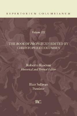 The Book Of Prophecies (Repertorium Columbianum) by Cristoforo Colombo