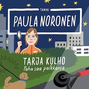 Tarja Kulho - Paha saa palkkansa by Paula Noronen