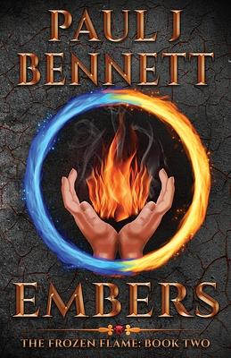 Embers: A Sword & Sorcery Novel by Paul J. Bennett