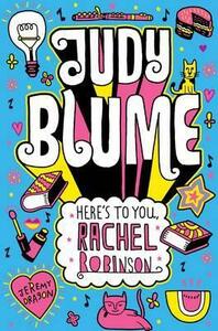 Here's to You, Rachel Robinson by Judy Blume