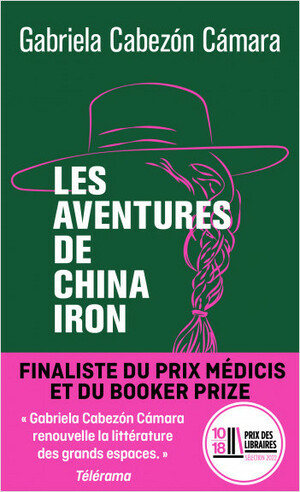 Les aventures de China Iron by Gabriela Cabezón Cámara