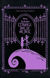 L'étrange noël de Mr Jack - Le roman du film by Megan Shepherd