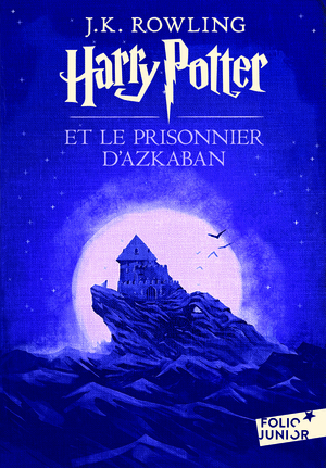 Harry Potter et le prisonnier d'Azkaban by J.K. Rowling