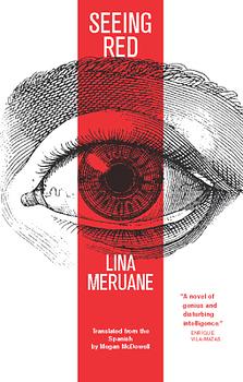 Seeing Red by Lina Meruane