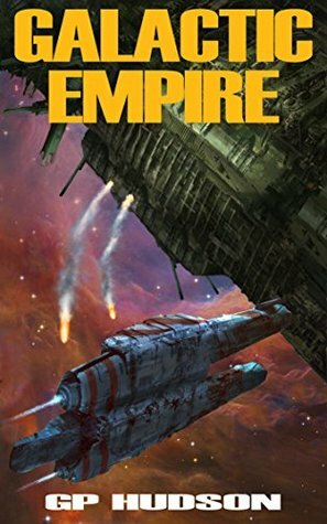 Galactic Empire by G.P. Hudson