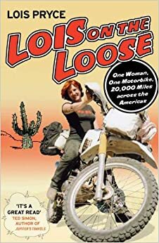 Lois on the Loose by Lois Pryce