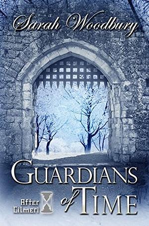 Guardians of Time by Sarah Woodbury