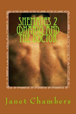 SheMates 2 (Dhariq and the Doctor by Janet Chambers