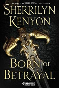 Born of Betrayal by Sherrilyn Kenyon