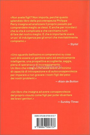 Il libro che vorresti i tuoi genitori avessero letto: Come impostare la relazione tra genitori e figli by Philippa Perry