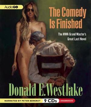 The Comedy Is Finished by Donald E. Westlake