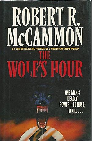 The Wolf's Hour by Robert R. McCammon