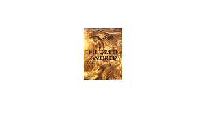 The Greek World: Classical, Byzantine, and Modern by Robert Browning