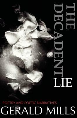 The Decadent Lie by Gerald Mills