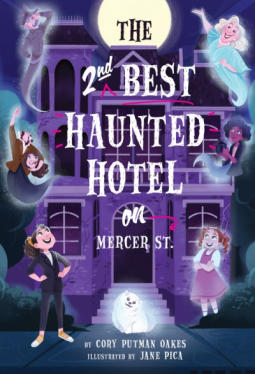 The Second-Best Haunted Hotel on Mercer Street by Cory Putman Oakes, Jane Pica