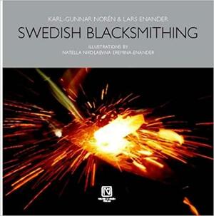 Swedish Blacksmithing by Karl-Gunnar Norén, Lars Enander