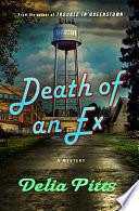 Death of an Ex: A Vandy Myrick Mystery by Delia Pitts