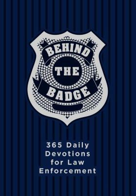 Behind the Badge: 365 Daily Devotions for Law Enforcement by Adam Davis