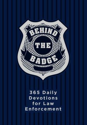Behind the Badge: 365 Daily Devotions for Law Enforcement by Adam Davis