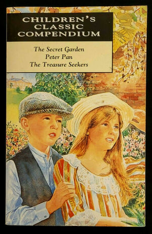 The Secret Garden, Peter Pan, The Treasure Seekers by J.M. Barrie, Frances Hodgson Burnett, E. Nesbit