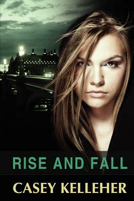 Rise and Fall by Casey Kelleher