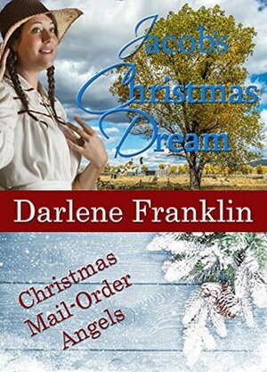 Jacob's Christmas Dream by Darlene Franklin