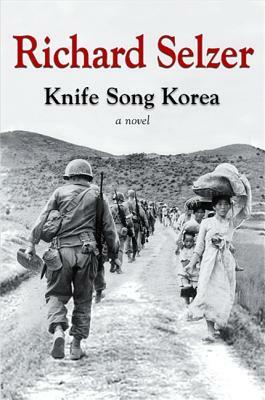 Knife Song Korea by Richard Selzer