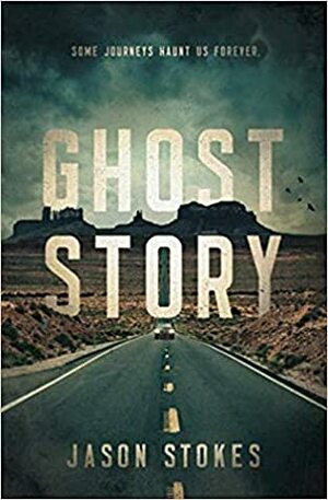 Ghost Story by Jason Stokes