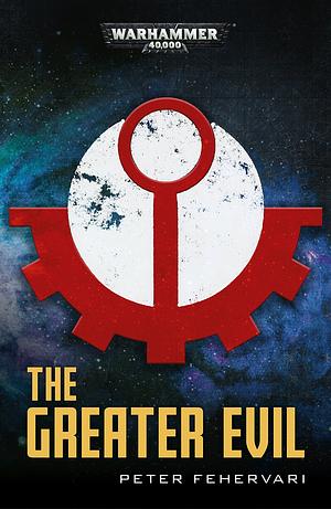 The Greater Evil by Peter Fehervari