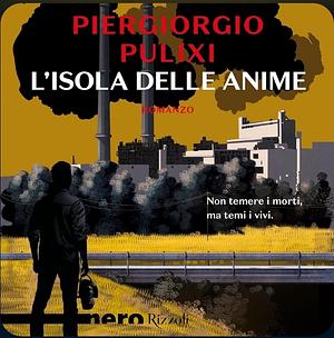 L'isola delle anime by Piergiorgio Pulixi