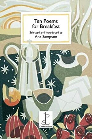 Ten Poems for Breakfast by Ana Sampson