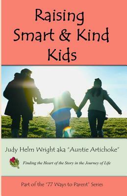 Raising Smart and Kind Kids: Early Childhood Education and Teaching Empathy by Judy Helm Wright