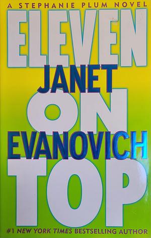 Eleven on Top by Janet Evanovich