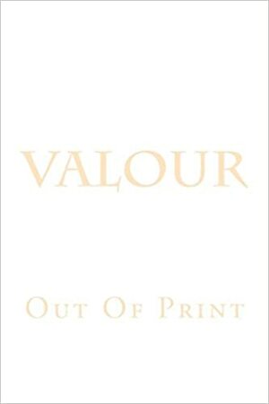 Valour by A. Athanor