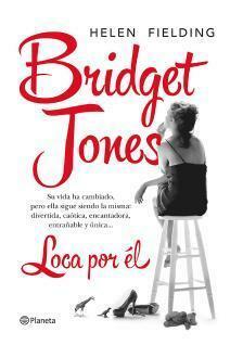 Bridget Jones, Loca por él by Helen Fielding