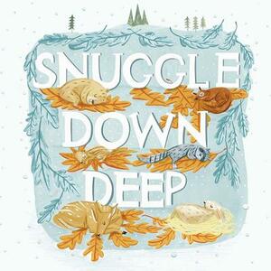 Snuggle Down Deep by Diane Ohanesian