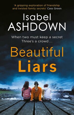 Beautiful Liars by Isabel Ashdown