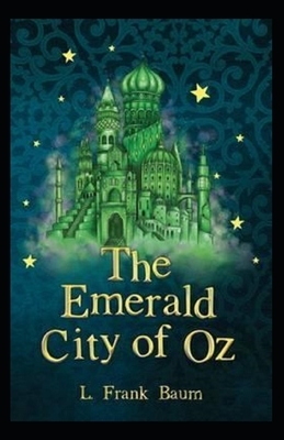 The Emerald City of Oz-Classic Fantasy Children Novel(Annotated) by L. Frank Baum