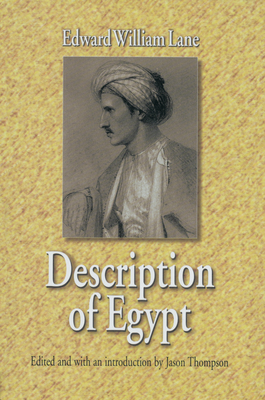 Description of Egypt: Notes and Views in Egypt and Nubia by Edward William Lane