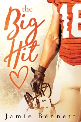 The Big Hit by Jamie Bennett