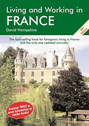 Living and Working in France by David Hampshire