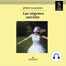 Las vírgenes suicidas by Jeffrey Eugenides