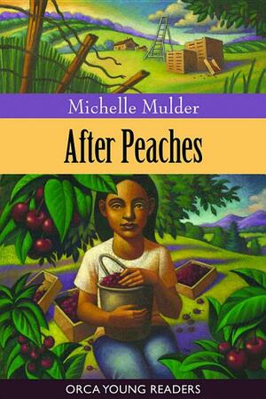 After Peaches by Michelle Mulder