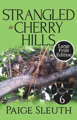 Strangled in Cherry Hills by Paige Sleuth