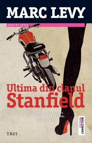 Ultima din clanul Stanfield by Marc Levy, Aliza Peltier